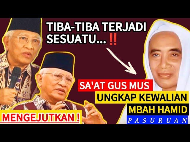 Gus Mus kh mustofa bisri TERKEJUT‼️TIBA-TIBA TERJADI ANEH SAAT UNGKAP KEWALIAN kh abdul hamid