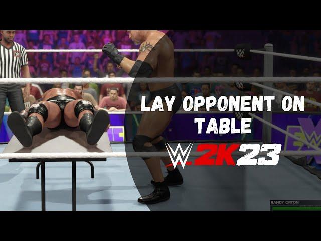 How to Lay Opponent on a Table in WWE 2k23 (Xbox, Playstation, PC)