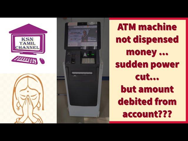 #Cash not dispensed in ATM but amount debited from account #Power cut in ATM during withdrawal