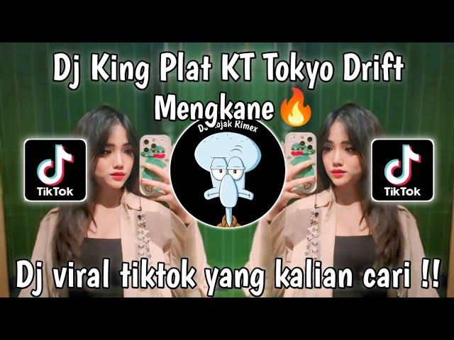 DJ KING PLAT KT TOKYO DRIFT | DJ MELODY TOKYO DRIFT PLAT KT - MENGKANE VIRAL TIKTOK