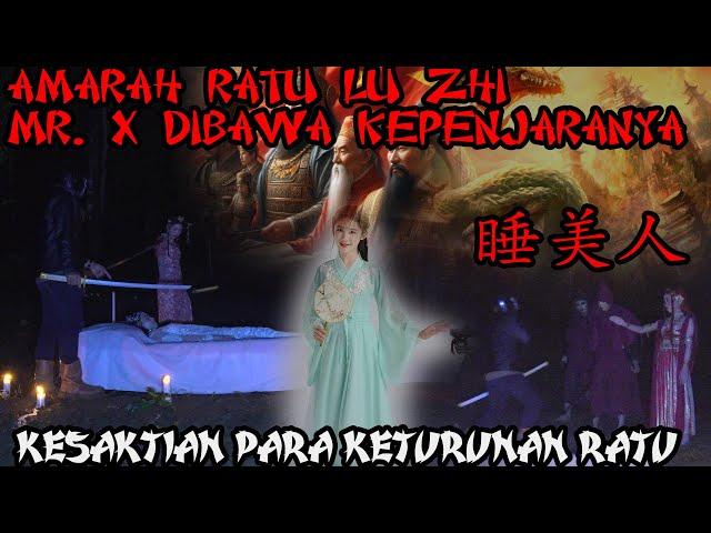 PUTRI TIDUR TAK BISA MATISIHIR RATU LU ZHI-MR X TERBUNUH  OLEH SANG RATU