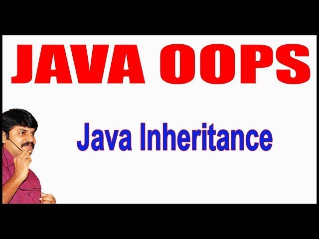 Java Tutorials || Java OOPS  || Java Inheritance || by Durga Sir