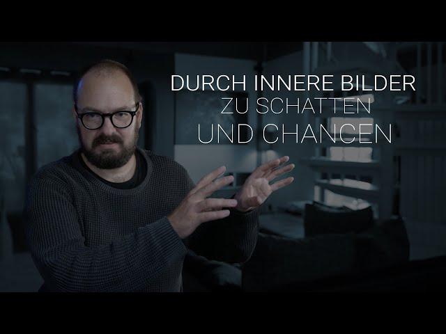 Nicolaj Münz - Durch innere Bilder zu Schatten und Chancen kommen