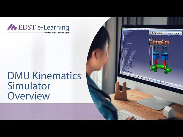 CATIA V5 DMU (Digital Mockup) Kinematics Simulator Overview & Introduction Video| EDST e-Learning