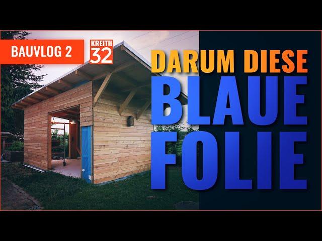 BauVlog Nr2 - Warum blaue Folie am Gartenhaus? #gartenhaus #bauvlog