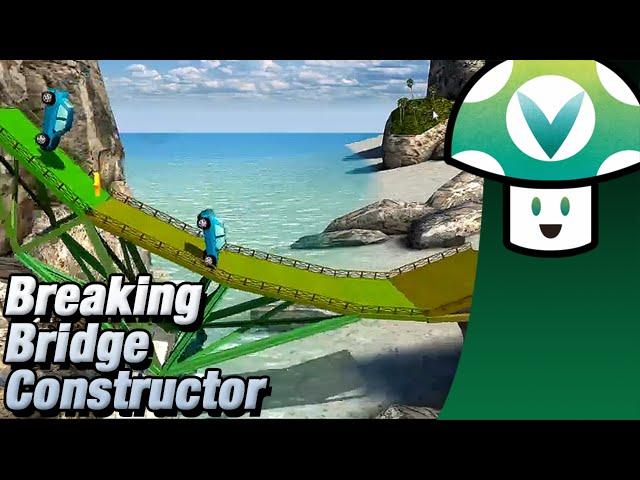 [Vinesauce] Vinny - Breaking Bridge Constructor