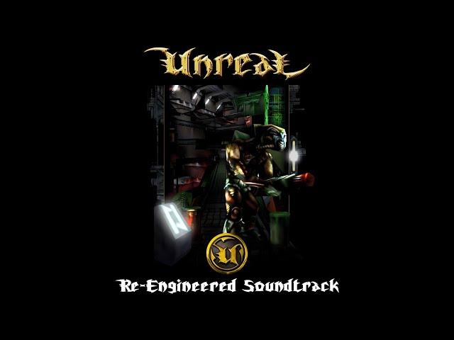 Unreal (Re-Engineered Soundtrack)