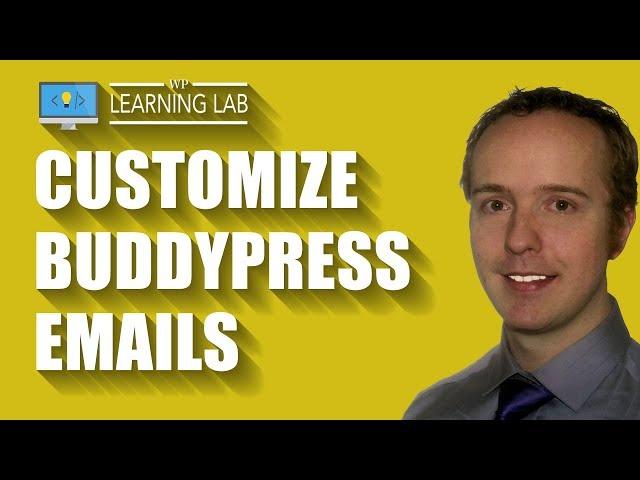 BuddyPress Email Notifications Are Easily Customized And Personalized Using Variables