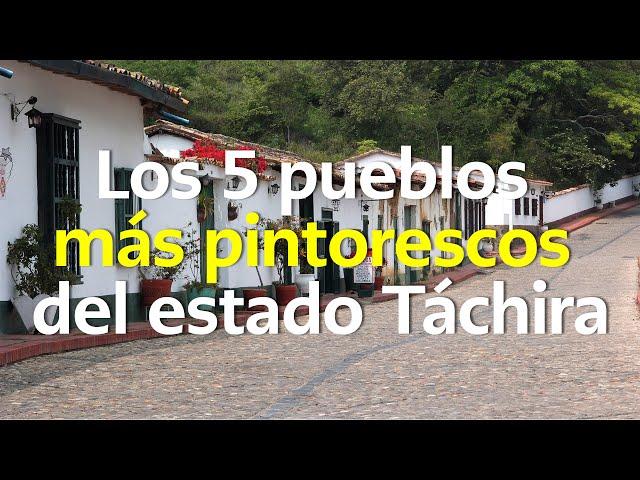 5 Pueblos Pintorescos en Táchira - Venezuela | Tierra de Gracia