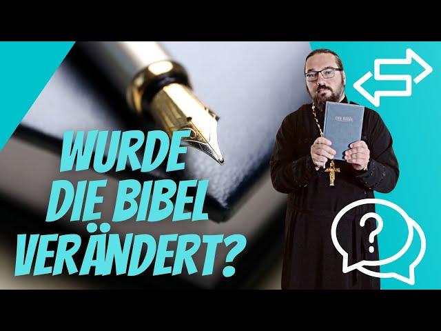 Wurde die Bibel verändert?