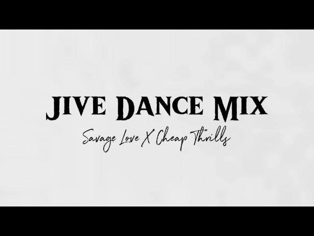 JIVE DANCE MIX | Savage Love X Cheap Thrills| Dan Vargas