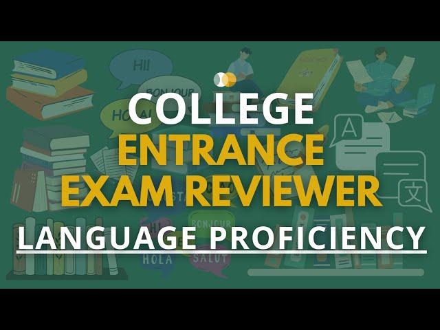 New College Entrance Exam Reviewer | Language Proficiency | DCAT, UPCAT, USTET, ACET, CAT Reviewer