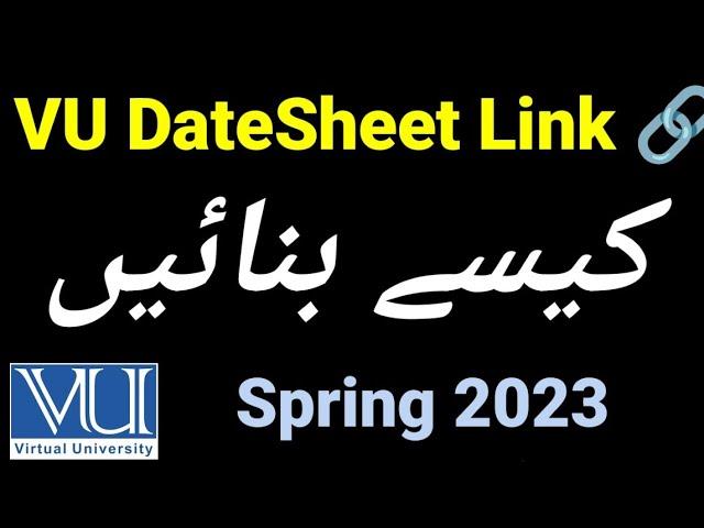 VU datesheet link open honay k bad TIPs VU final term exams datesheet link 