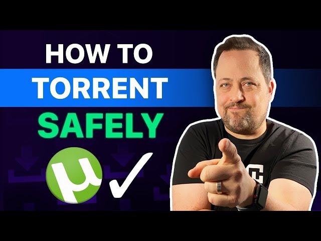 How to download torrents safely | Best VPN for torrenting