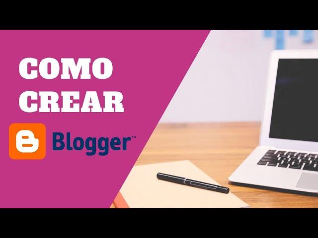 Como CREAR un BLOG en BLOGGER Personal PASO A PASO GRATIS