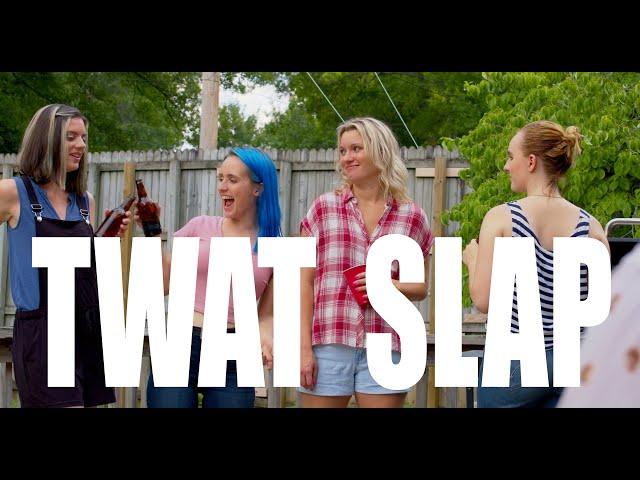 Twat Slap | Comedy Sketch