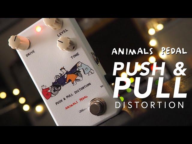 Animals Pedal Push & Pull Distortion