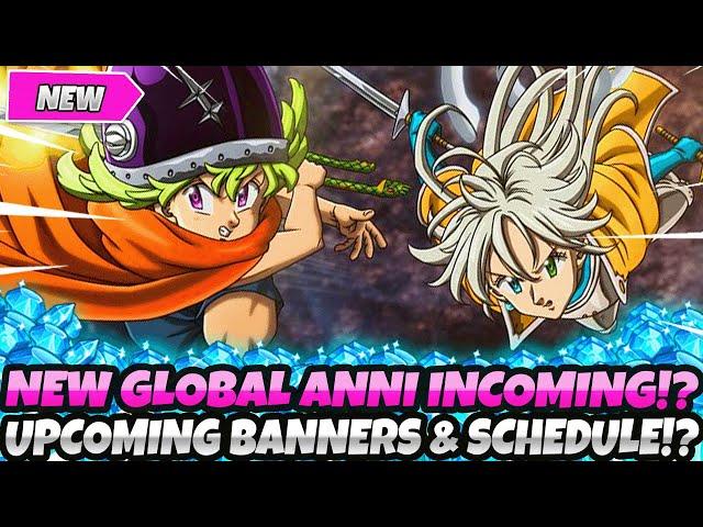 *NEW GLOBAL ANNI INCOMING?!* + THE HYPED BANNERS THAT ARE STILL UP NEXT! SCHEDULE (7DS Grand Cross)