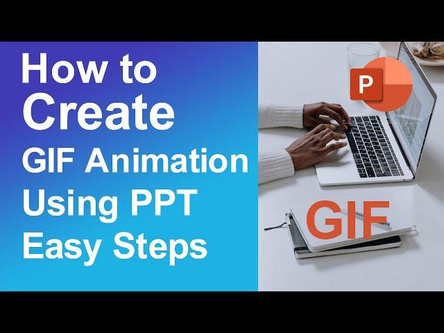 How to Create GIF Animation Using ppt