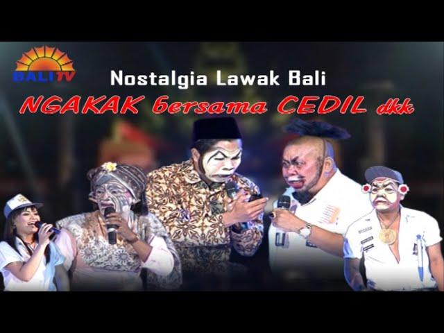 NGAKAK BERSAMA CEDIL DKK - HUT KE-7 BALI TV | NOSTALGIA LAWAK BALI