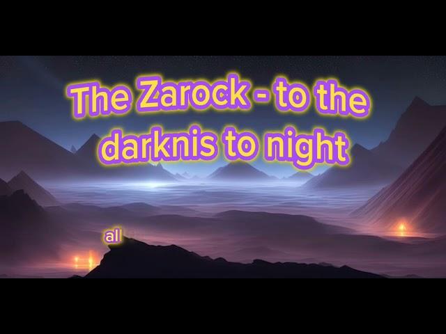 The Zarock - To the Darknis to night