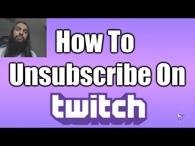 How To Unsubscribe On Twitch