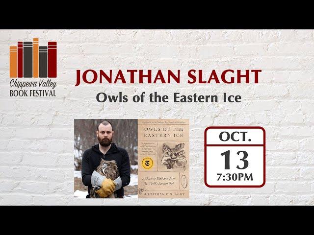 Chippewa Valley Book Festival: Jonathan Slaght