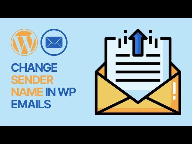 How to Change WordPress Outgoing Emails Sender Name Simple and For Free? 