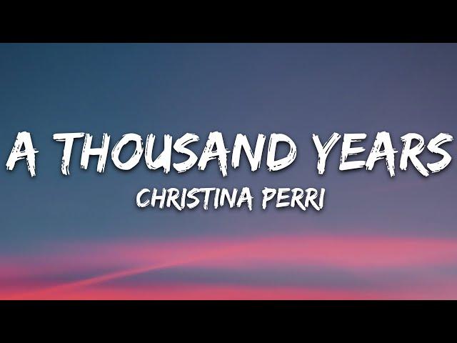 Christina Perri - A Thousand Years (Lyrics)