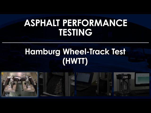 Asphalt Performance Testing - Hamburg Wheel-Track Test (HWTT)