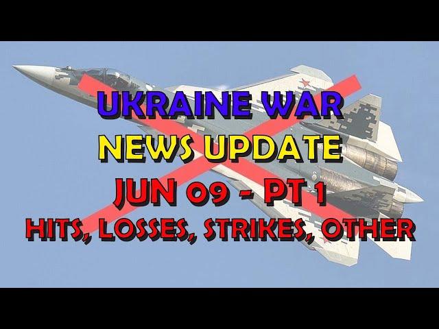 Ukraine War Update NEWS (20240609a): Pt 1 - Overnight & Other News