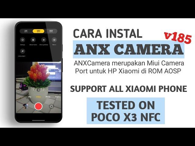 ANX CAMERA V185 - CARA INSTAL KAMERA MIUI DI ROM AOSP ALL XIAOMI DEVICES