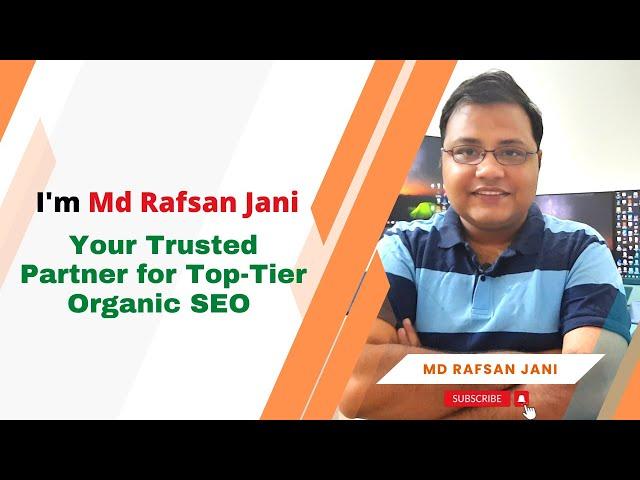 I'm Md Rafsan Jani Your Trusted Partner for Top-Tier Organic SEO