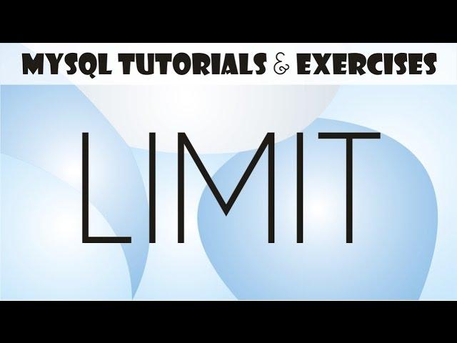 11 MySQL Tutorial for Beginners: The LIMIT Clause