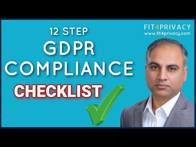 GDPR Compliance Checklist - A 12 Step Guide for you