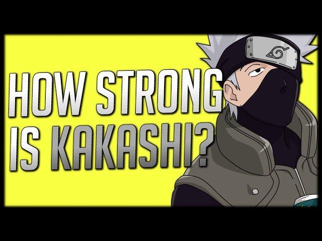 How Strong is Kakashi? (Pre Time-Skip)