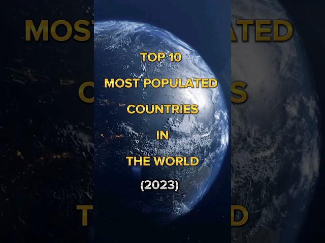 Top 10 Most Populated Countries In The World In 2023 #shorts #viral#ytshorts #trending #top10 #short