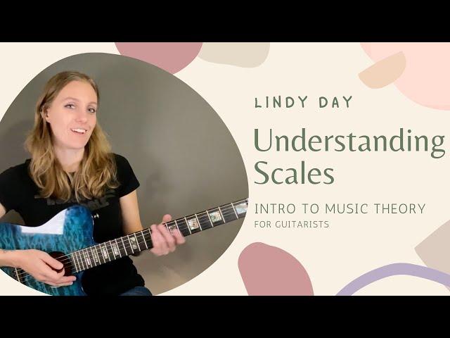 Lindy Day - Understanding Scales (Intro To Music Theory for Guitarists) [Industry Lessons Preview]