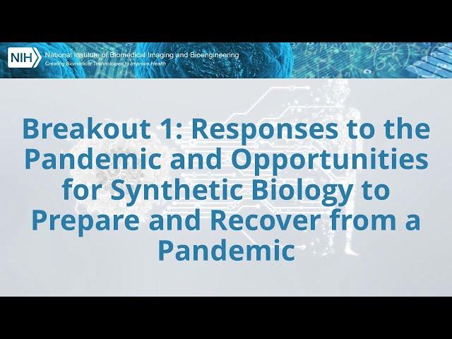 2022 Synthetic Biology Consortium Breakout on Responses to the Pandemic and Opportunities