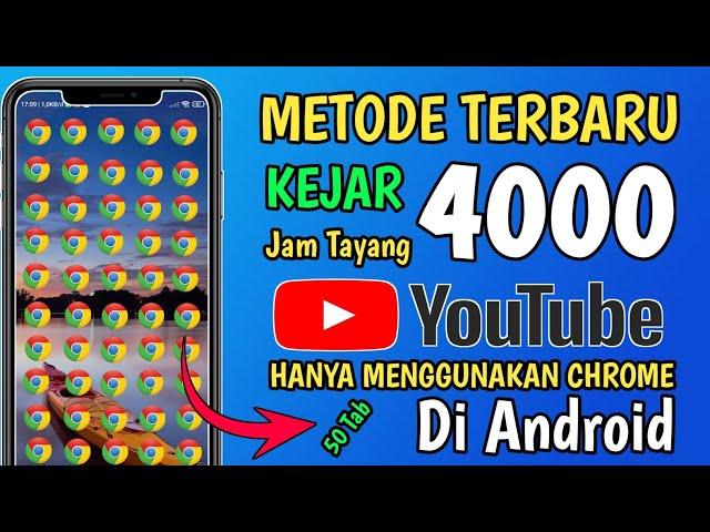 Metode Terbaru kejar 4000 Jam tayang YouTube Menggunakan Aplikasi Chrome di Android