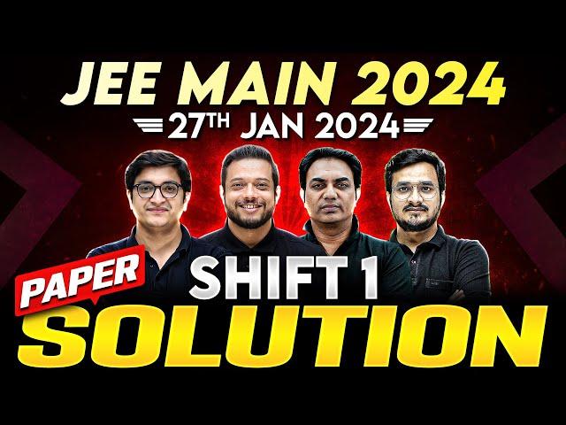 JEE Main 2024 Paper Discussion, ATTEMPT 1 | 27th January - SHIFT 1