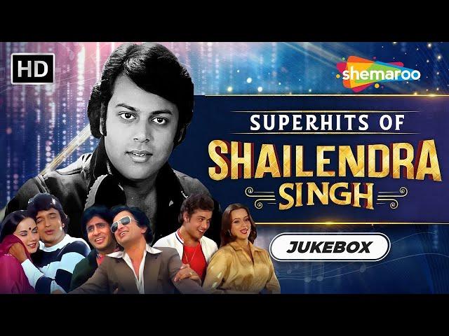 Superhits Of Shailendra Singh | शैलेन्द्र के 15 गाने | Bollywood Old Hindi Songs | Video Jukebox