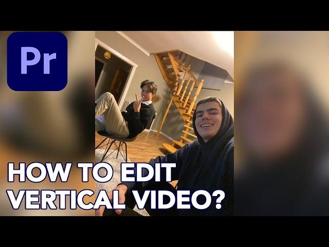 How to Edit Vertical Video in Adobe Premiere Pro?