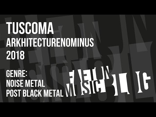 Tuscoma - Arkhitecturenominus (2018) [Faeton Music Blog]