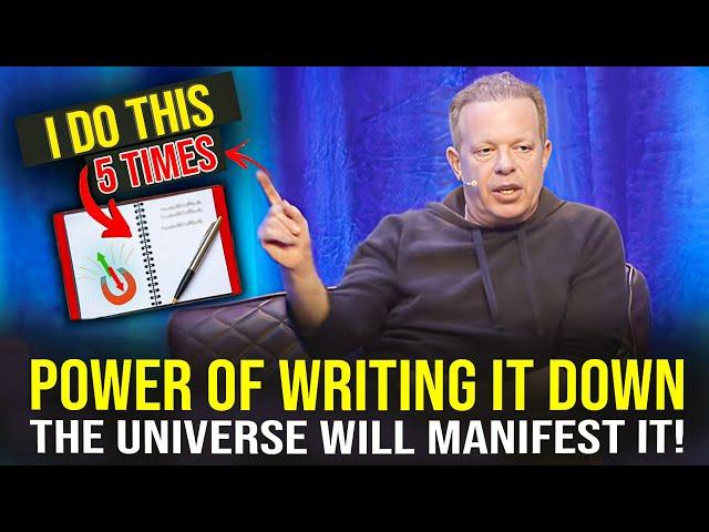 WRITE IT DOWN & The Universe Will Bring It To You - Joe Dispenza