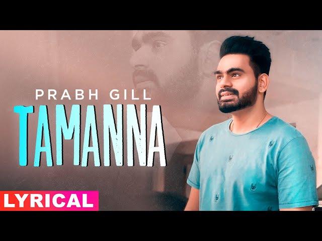 Tamanna (Lyrical) | Prabh Gill | Desi Routz | Latest Punjabi Song 2020 | Speed Records