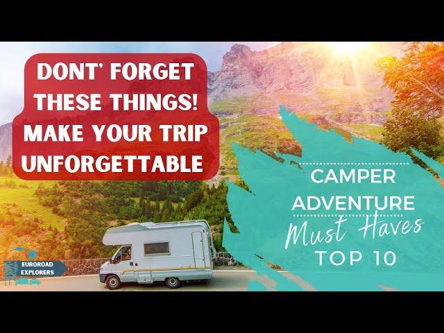 10 Must-Have Items for Your European Camper Adventure