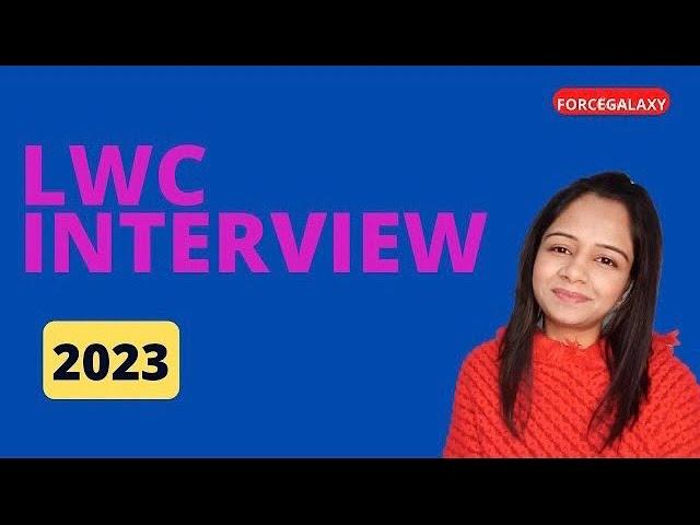 LWC Interview Question Answers '23 | #salesforce #forcegalaxy