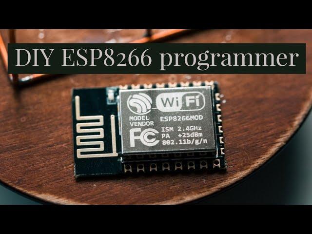 DIY ESP 12 Programmer | ESP8266 Programmer