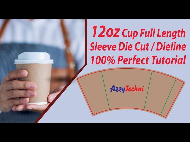 How to Create 12 oz. Coffee / Juice cup Full Sleeve die cut / Dieline Perfect Tutorial